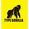 TYPE GORILLA